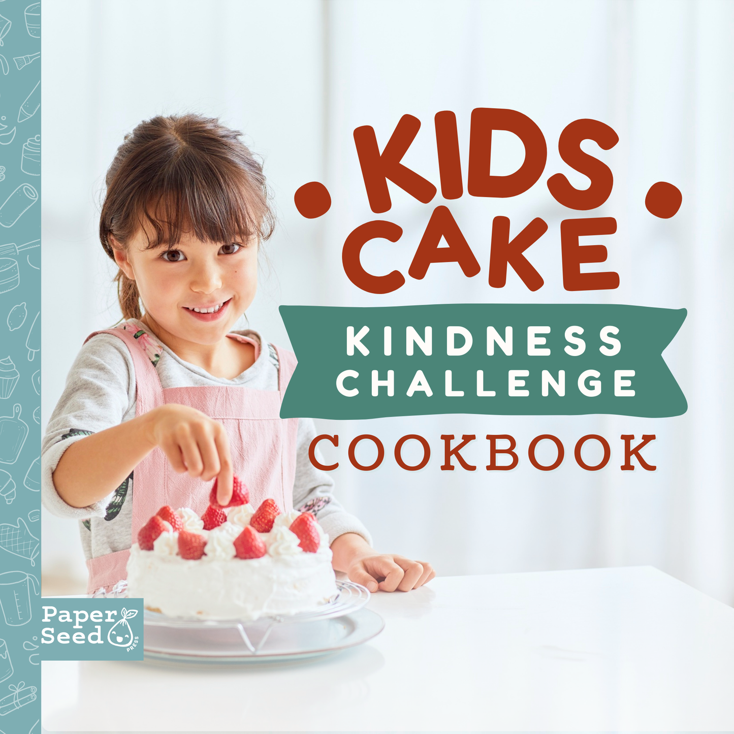 PRE-ORDER: Cake Kindness Challenge Cookbook, Kids Recipes, Kindness Activity, Family Baking Resources
